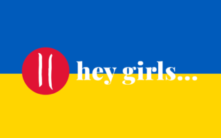 Hey Girls Stands By Ukraine